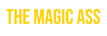 The Magic Ass - Home